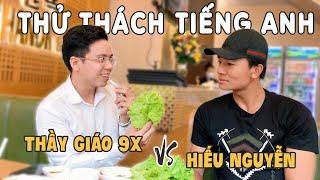 Thầy giáo 9x Nguyễn Thái Dương "bóc phốt" Tiếng Anh của Hiếu Nguyễn qua màn thử thách cam go