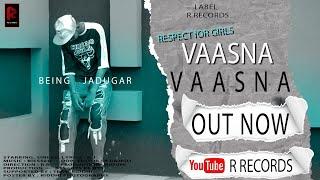 BJ | Being Jadugar | Vaasna | Official Rap Song | Rrecords