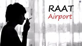 Raat - Airport - ArtistAloud