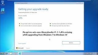 Fix api ms-win-core-libraryloader-l1-1-1.dll is missing while upgrading from Windows 7 to Windows 10