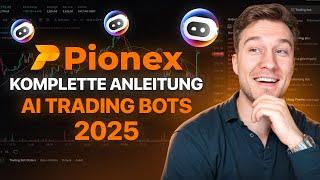 Das beste PIONEX Tutorial 2025  ausführliche Schritt für Schritt Anleitung von AI-Bots & mehr