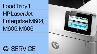 Load Tray 1 | HP LaserJet Enterprise M604, M605, M606 Printers | HP