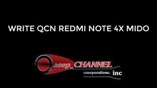 Write QCN Redmi note 4 4x Mido TESTED