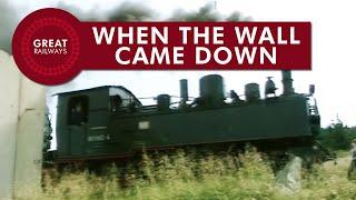 When the Wall came down - English • Great Railways