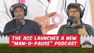 The ACC launches a new "Man-O-Pause" Podcast