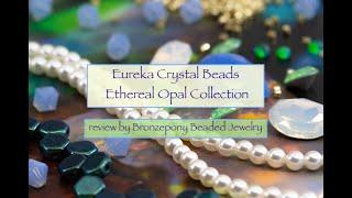 Eureka Crystal Beads x Orchid and Opal Beaded Jewelry  Ethereal Opal Collection