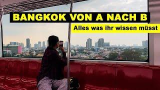 Von A nach B in Bangkok - wir erklären alle öffentl. Verkehrsmittel THAILAND VLOG BKK Transport