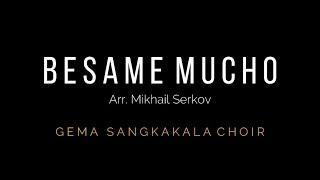 Besame Mucho, Mikhail Serkov | Gema Sangkakala Choir | 14th Annual Concert MCC