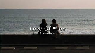 Vietsub | Love Of Mine - Benson Boone | Lyrics Video