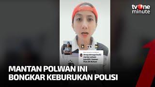 VIRAL! Eks Polwan Ini Bongkar Buruknya Polisi Tangani Kasus | tvOne Minute