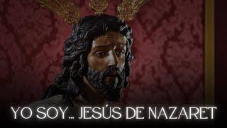 ESTRENO | YO SOY... JESÚS DE NAZARET | A. M. NTRA. SRA. DE LA ENCARNACIÓN