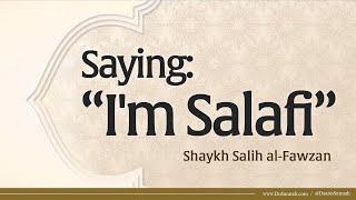 Saying: I'm Salafi | Shaykh Salih al-Fawzan
