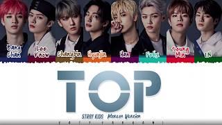 STRAY KIDS - 'TOP' (FULL Korean Ver.) Lyrics [Color Coded_Han_Rom_Eng]