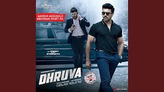 Manishi Musugulo Mrugham Neney Ra (From "Dhruva")