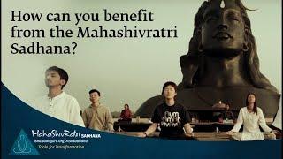 How can you benefit from the Mahashivratri Sadhana?