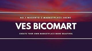 Ves Bicomart - No.1 Magento 2 Multi Vendor Marketplace Theme - Venustheme