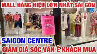 BÊN TRONG MALL HÀNG HIỆU LỚN NHẤT SÀI GÒN I KINH TẾ QUA NỬA NĂM CHƯA CÓ DẤU HIỆU KHẢ QUAN