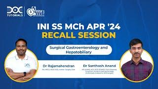 INI SS MCh Apr '24 - Surgical Gastroenterology & Hepatobiliary - Recall Session | DocTutorials