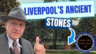 Liverpool’s Ancient Stones