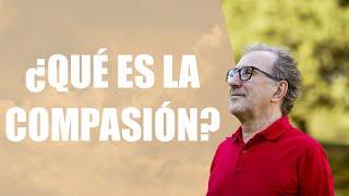 Joan Garriga Bacardi - ¿ Qué es la compasión ?