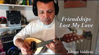 Friendships - Leony Lost My Love. Cover #Mandolino by Johnny Valdivia.