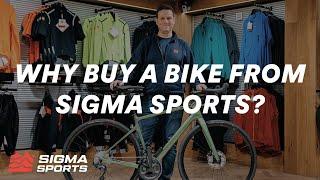 Why Buy Your Bike from Sigma Sports? | Sigma Sports