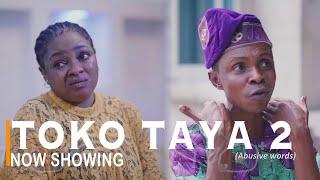 Toko Taya 2 Latest Yoruba Movie 2022 Comedy Starring Sisi Quadri|Funmi Awelewa |Sanyeri |Jamiu Azeez