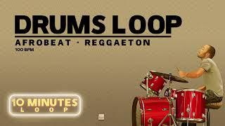 FREE DRUMS LOOP - Afrobeat / Reggaeton - 100 BPM 