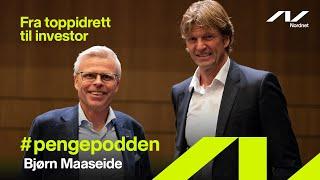 #pengepodden - Bjørn Maaseide, fra toppidrett til investor