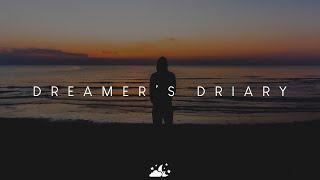 Dreamer's Diary | Beautiful Chill Music Mix