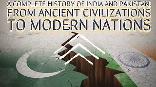 A Complete History of India and Pakistan: From Ancient Civilizations to Modern Nations #indiahistory