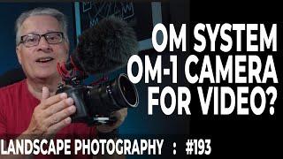 OM System OM-1 Camera for Video?
