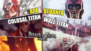 PERBEDAAN COLOSAL TITAN & WALL TITAN | SIAPA PALING KUAT..??!