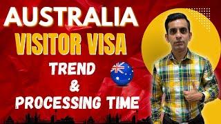 Australia Visitor Visa Trend & Processing Time