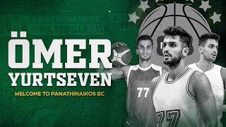 Ömer Yurtseven  ● Welcome to Panathinaikos B.C. (4K)