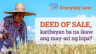 DEED OF SALE, katibayan ba na ikaw ang may-ari ng lupa?