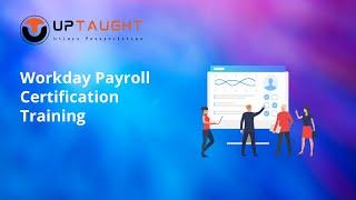 Workday Payroll Certification Training | UpTaught