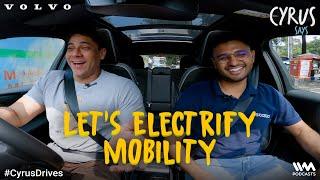 Easy Mobility w/ Akshit Bansal | CEO, Statiq | @VolvoCarsIndia | #CyrusDrives