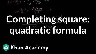 Completing the square for quadratic formula | Quadratic equations | Algebra I | Khan Academy