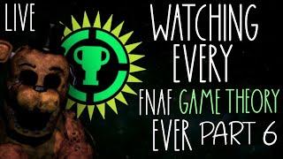 Watching EVERY FNAF Game Theory EVER One Last Time... PART 6 | Goodbye, Matpat | (LIVE)