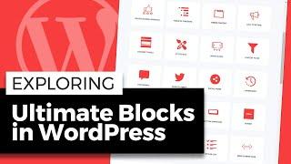 Exploring the "Ultimate Blocks" within the WordPress Block Editor (Gutenberg)
