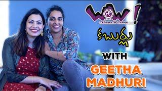 WOW Kaburlu with Geetha Madhuri!! [Full Interview]