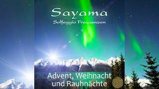 Sayama CD Empfehlung: Sayama Solfeggio Frequenzen - Advent, Weihnacht und Rauhnächte