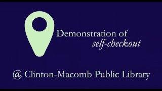 Self Checkout at the Clinton Macomb Public Library