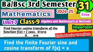 L-9 Finite fourier transform Ba | Bsc 3rd semester maths unit7 Mathematical Methods #yourbscguide