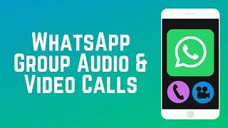 How to Make Group Calls on WhatsApp | WhatsApp Guide Part 6