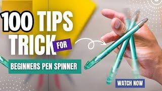 Top 100 Essential Tips and Tricks for Beginner Pen Spinners