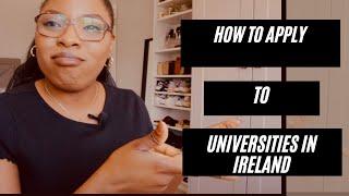 HOW TO APPLY TO UNIVERSITIES IN IRELAND - STEP BY STEP