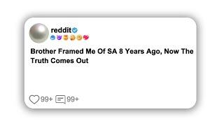 (Full Story) Brother Framed Me Of SA 8 Years Ago, Now The Truth Comes Out