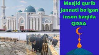 MASJID QURIB JANNATI BOʻLGAN INSON HAQIDA QISSA MUHAMMAD BOBUR JOME MASJIDIGA OZ HISSANGIZNI QOSHING